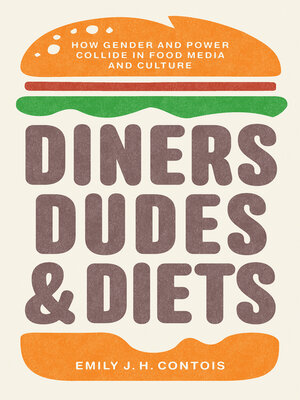 cover image of Diners, Dudes, and Diets